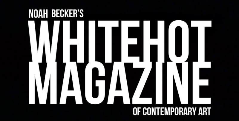 Noah Becker's whitehot magazine of contemporary art